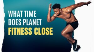 what-time-does-planet-fitness-close