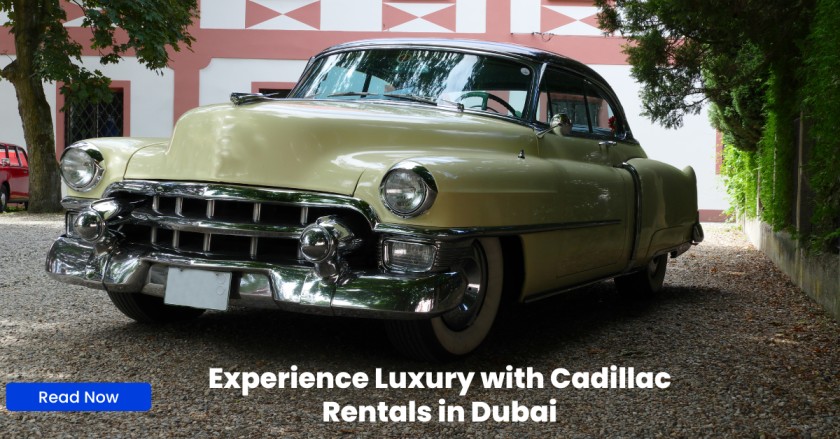 experience-luxury-with-cadillac-rentals-in-dubai