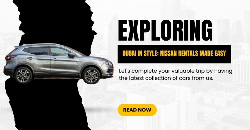 exploring-dubai-in-style-nissan-rentals-made-easy